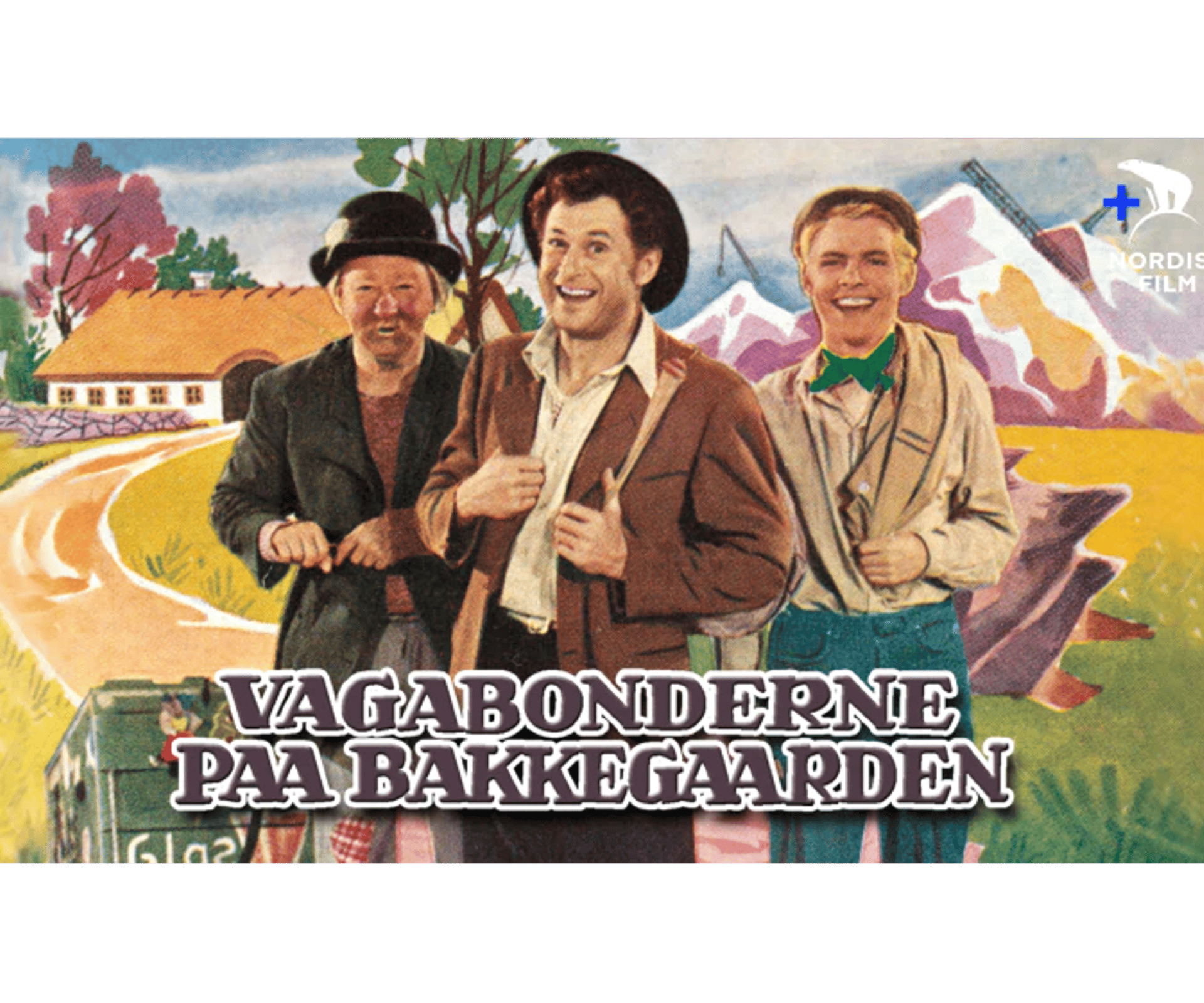 Plakat med tre smilende mænd foran et landligt landskab og titlen Vagabonderne på Bakkegården samt Nordisk Film-logo.