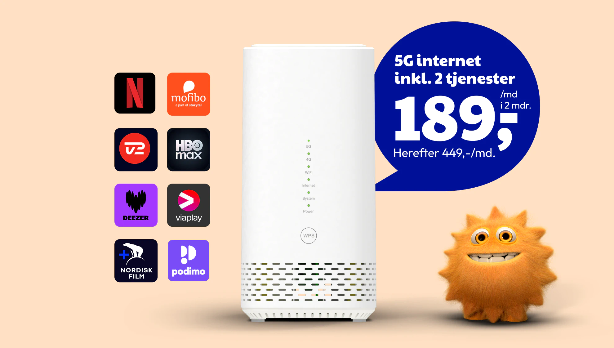 5G-router med streamingtjenester, 2 tjenester inkluderet og Lille Pris ved siden af.